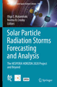 Solar Particle Radiation Storms Forecasting and Analysis : The HESPERIA HORIZON 2020 Project and Beyond (Astrophysics and Space Science Library)