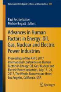 Advances in Human Factors in Energy: Oil, Gas, Nuclear and Electric Power Industries : Proceedings of the AHFE 2017 International Conference on Human Factors in Energy: Oil, Gas, Nuclear and Electric Power Industries, July 17-21, 2017, the Westin Bon