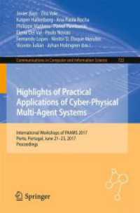 Highlights of Practical Applications of Cyber-Physical Multi-Agent Systems : International Workshops of PAAMS 2017, Porto, Portugal, June 21-23, 2017, Proceedings (Communications in Computer and Information Science)