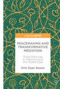 Peacemaking and Transformative Mediation : Sulha Practices in Palestine and the Middle East