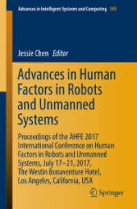 Advances in Human Factors in Robots and Unmanned Systems : Proceedings of the AHFE 2017 International Conference on Human Factors in Robots and Unmanned Systems, July 17-21, 2017, the Westin Bonaventure Hotel, Los Angeles, California, USA (Advances i