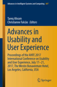 Advances in Usability and User Experience : Proceedings of the AHFE 2017 International Conference on Usability and User Experience, July 17-21, 2017, the Westin Bonaventure Hotel, Los Angeles, California, USA (Advances in Intelligent Systems and Comp