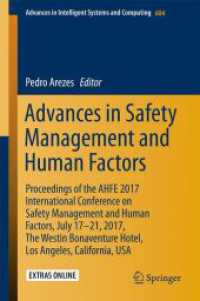 Advances in Safety Management and Human Factors : Proceedings of the AHFE 2017 International Conference on Safety Management and Human Factors, July 17-21, 2017, the Westin Bonaventure Hotel, Los Angeles, California, USA (Advances in Intelligent Syst