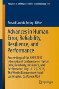 Advances in Human Error, Reliability, Resilience, and Performance : Proceedings of the AHFE 2017 International Conference on Human Error, Reliability, Resilience, and Performance, July 17-21,2017, the Westin Bonaventure Hotel,Los Angeles, California,