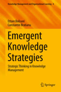 Emergent Knowledge Strategies : Strategic Thinking in Knowledge Management (Knowledge Management and Organizational Learning)