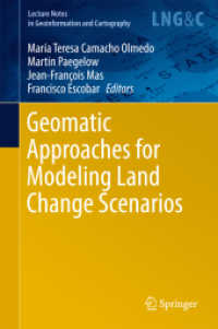 Geomatic Approaches for Modeling Land Change Scenarios (Lecture Notes in Geoinformation and Cartography)