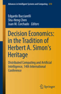 Decision Economics: in the Tradition of Herbert A. Simon's Heritage : Distributed Computing and Artificial Intelligence, 14th International Conference (Advances in Intelligent Systems and Computing)