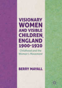 Visionary Women and Visible Children, England 1900-1920 : Childhood and the Women's Movement