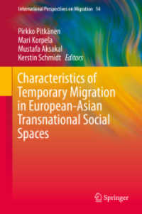 Characteristics of Temporary Migration in European-Asian Transnational Social Spaces (International Perspectives on Migration)
