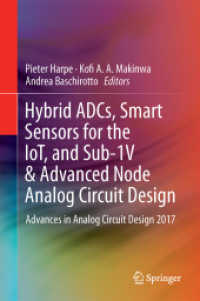 Hybrid ADCs, Smart Sensors for the IoT, and Sub-1V & Advanced Node Analog Circuit Design : Advances in Analog Circuit Design 2017