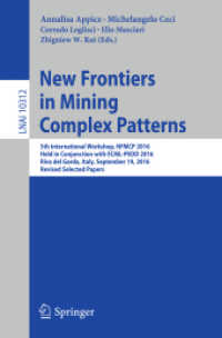 New Frontiers in Mining Complex Patterns : 5th International Workshop, NFMCP 2016, Held in Conjunction with ECML-PKDD 2016, Riva del Garda, Italy, September 19, 2016, Revised Selected Papers (Lecture Notes in Computer Science)