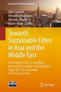 Towards Sustainable Cities in Asia and the Middle East : Proceedings of the 1st GeoMEast International Congress and Exhibition, Egypt 2017 on Sustainable Civil Infrastructures (Sustainable Civil Infrastructures)
