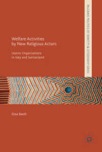 Welfare Activities by New Religious Actors : Islamic Organisations in Italy and Switzerland (Palgrave Politics of Identity and Citizenship Series) （2018）