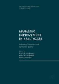 Managing Improvement in Healthcare : Attaining, Sustaining and Spreading Quality (Organizational Behaviour in Healthcare)