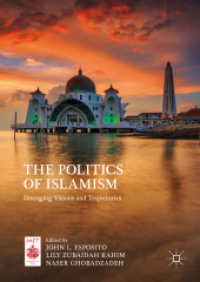 The Politics of Islamism : Diverging Visions and Trajectories (Middle East Today)