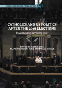 Catholics and US Politics after the 2016 Elections : Understanding the 'Swing Vote' (Palgrave Studies in Religion, Politics, and Policy)