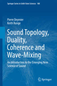 Sound Topology, Duality, Coherence and Wave-Mixing : An Introduction to the Emerging New Science of Sound (Springer Series in Solid-state Sciences)