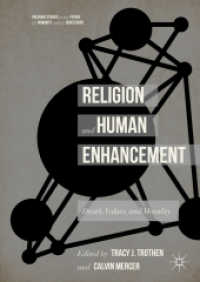 Religion and Human Enhancement : Death, Values, and Morality (Palgrave Studies in the Future of Humanity and its Successors)