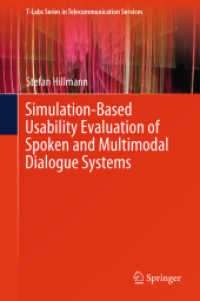 Simulation-Based Usability Evaluation of Spoken and Multimodal Dialogue Systems (T-labs Series in Telecommunication Services)
