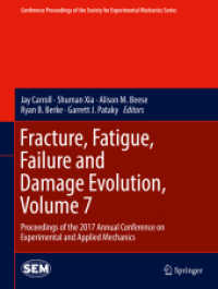 Fracture, Fatigue, Failure and Damage Evolution, Volume 7 : Proceedings of the 2017 Annual Conference on Experimental and Applied Mechanics (Conference Proceedings of the Society for Experimental Mechanics Series)