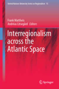 Interregionalism across the Atlantic Space (United Nations University Series on Regionalism)