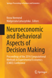 Neuroeconomic and Behavioral Aspects of Decision Making : Proceedings of the 2016 Computational Methods in Experimental Economics (CMEE) Conference (Springer Proceedings in Business and Economics)