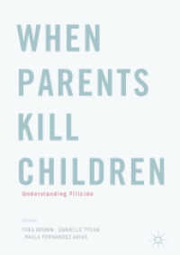 When Parents Kill Children : Understanding Filicide