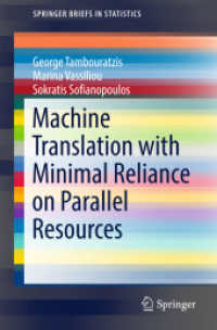 Machine Translation with Minimal Reliance on Parallel Resources (Springerbriefs in Statistics)