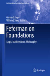 フェファーマンの論理学、数学、哲学<br>Feferman on Foundations : Logic, Mathematics, Philosophy (Outstanding Contributions to Logic) （2017）