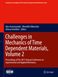 Challenges in Mechanics of Time Dependent Materials, Volume 2 : Proceedings of the 2017 Annual Conference on Experimental and Applied Mechanics (Conference Proceedings of the Society for Experimental Mechanics Series)
