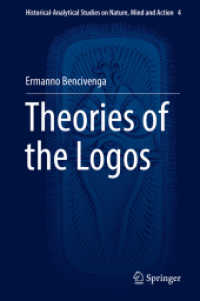 Theories of the Logos (Historical-analytical Studies on Nature, Mind and Action)