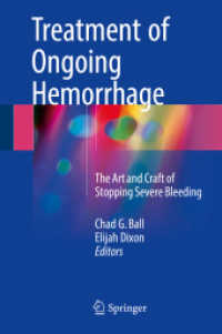 Treatment of Ongoing Hemorrhage : The Art and Craft of Stopping Severe Bleeding （2018）