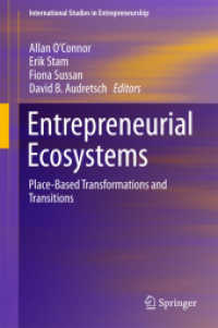 起業エコシステム<br>Entrepreneurial Ecosystems : Place-Based Transformations and Transitions (International Studies in Entrepreneurship)