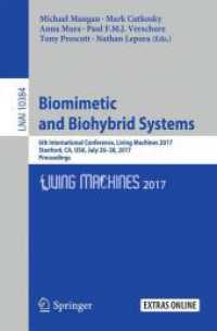 Biomimetic and Biohybrid Systems : 6th International Conference, Living Machines 2017, Stanford, CA, USA, July 26-28, 2017, Proceedings (Lecture Notes in Artificial Intelligence)