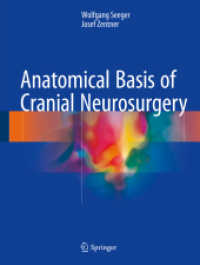 Anatomical Basis of Cranial Neurosurgery （1st ed. 2018. 2018. xi, 464 S. XI, 464 p. 435 illus. 279 mm）