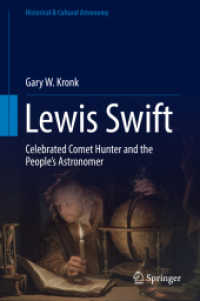 Lewis Swift : Celebrated Comet Hunter and the People's Astronomer (Historical & Cultural Astronomy)