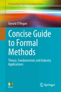 形式手法コンサイス・ガイド<br>Concise Guide to Formal Methods : Theory, Fundamentals and Industry Applications (Undergraduate Topics in Computer Science)