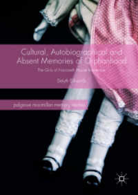 Cultural, Autobiographical and Absent Memories of Orphanhood : The Girls of Nazareth House Remember (Palgrave Macmillan Memory Studies)