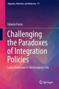 Challenging the Paradoxes of Integration Policies : Latin Americans in the European City (Migration, Minorities and Modernity)
