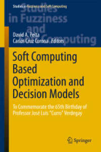 Soft Computing Based Optimization and Decision Models : To Commemorate the 65th Birthday of Professor José Luis 'Curro' Verdegay (Studies in Fuzziness and Soft Computing)