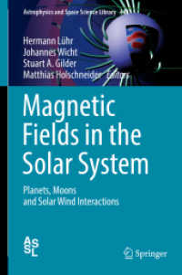 Magnetic Fields in the Solar System : Planets, Moons and Solar Wind Interactions (Astrophysics and Space Science Library) （2018）