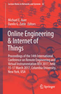 Online Engineering & Internet of Things : Proceedings of the 14th International Conference on Remote Engineering and Virtual Instrumentation REV 2017, held 15-17 March 2017, Columbia University, New York, USA (Lecture Notes in Networks and Systems)