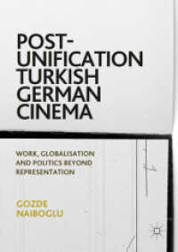 Post-Unification Turkish German Cinema : Work, Globalisation and Politics Beyond Representation