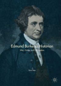 佐藤空（著）／歴史家エドマンド・バーク：戦争・秩序・文明<br>Edmund Burke as Historian : War, Order and Civilisation