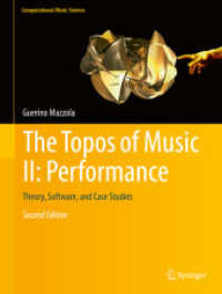 The Topos of Music II: Performance : Theory, Software, and Case Studies (Computational Music Science) （2ND）