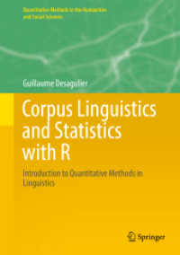 コーパス言語学とＲ統計学入門<br>Corpus Linguistics and Statistics with R : Introduction to Quantitative Methods in Linguistics (Quantitative Methods in the Humanities and Social Sciences)
