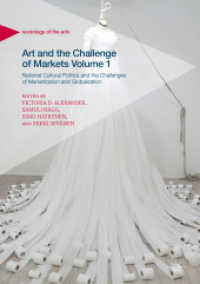 Art and the Challenge of Markets Volume 1 : National Cultural Politics and the Challenges of Marketization and Globalization (Sociology of the Arts) （2018）