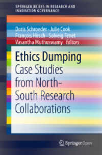 Ethics Dumping : Case Studies from North-South Research Collaborations (Springerbriefs in Research and Innovation Governance) （2018）