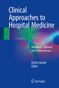 Clinical Approaches to Hospital Medicine : Advances, Updates and Controversies -- Hardback （1st ed. 20）