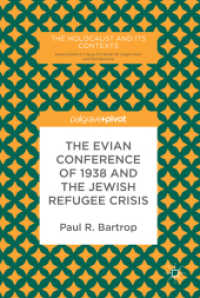 The Evian Conference of 1938 and the Jewish Refugee Crisis (The Holocaust and its Contexts)